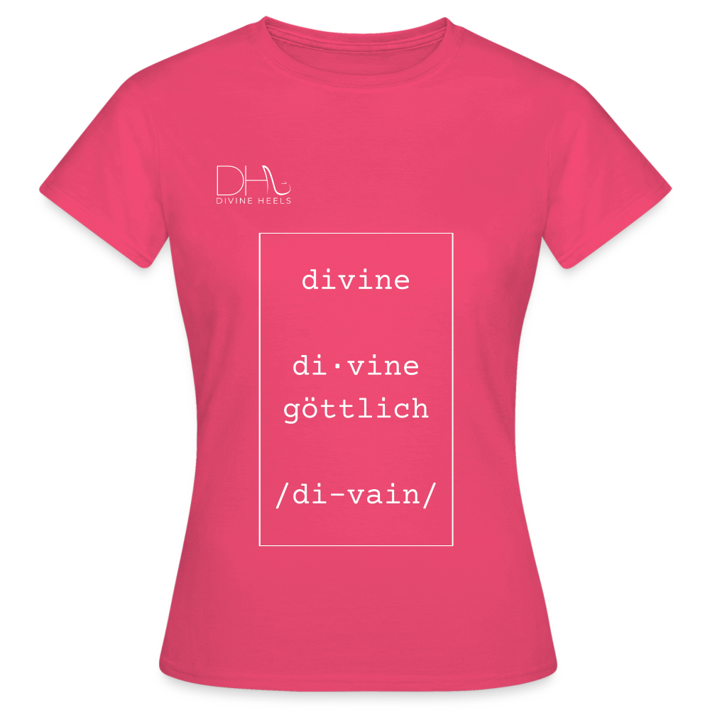 Divine Heels T-Shirt – Logo weiß/Text weiß mit Rahmen - Azalea