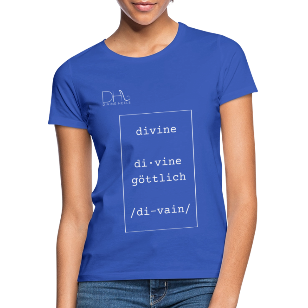 Divine Heels T-Shirt – Logo weiß/Text weiß mit Rahmen - Royalblau